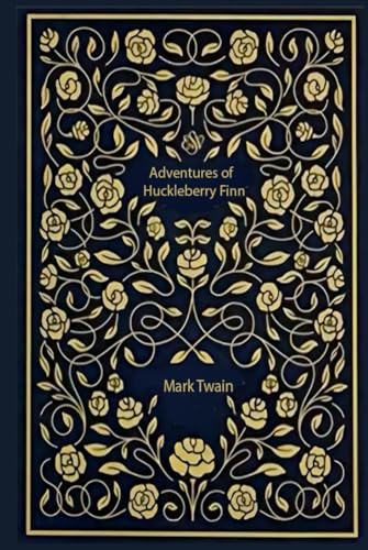 Adventures of Huckleberry Finn: With original illustrations - annotated Adventures of Huckleberry Finn: With original illustrations - annotated von Independently published