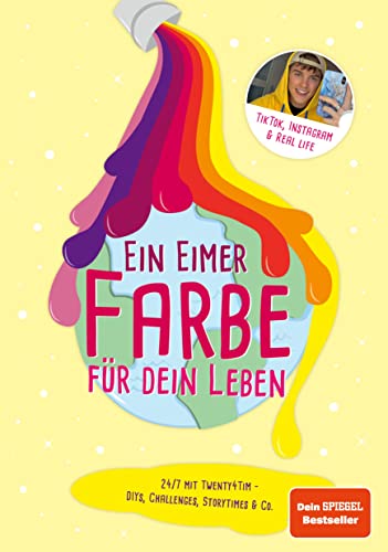 Ein Eimer Farbe für dein Leben: 24/7 mit twenty4tim - DIYs, Challenges, Storytimes & Co. von CE Community Editions