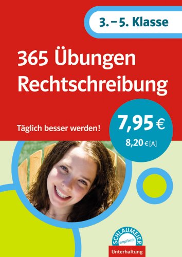 365 Übungen Rechtschreibung, 3.-5. Klasse: Täglich besser werden! von Klett Lerntraining GmbH