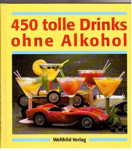 450 tolle Drinks ohne Alkohol