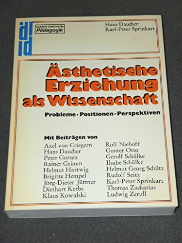 Ästhetische Erziehung als Wissenschaft. Probleme. Positionen. Perspektiven