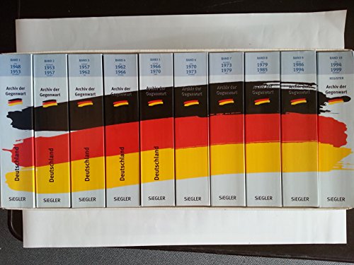 Archiv der Gegenwart: Deutschland 1949-1999 Archiv der Gegenwart: Deutschland 1949-1999