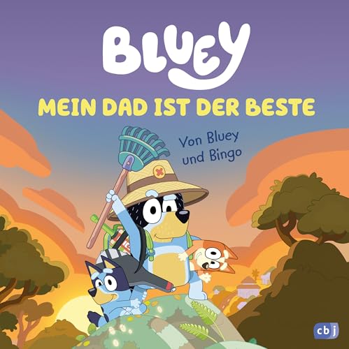 BLUEY – Mein Dad ist der Beste: Bilderbuch für Kinder ab 3 Jahre (BLUEY – Bilderbücher, Band 11) von cbj