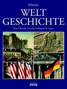 Bildatlas Weltgeschichte: Eine Chronik von den Anfängen bis heute