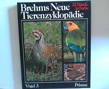 Brehms neue Tierenzyklopädie Vögel 3 Band 7 Brehms neue Tierenzyklopädie Vögel 3 Band 7