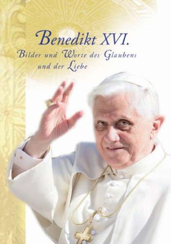 DVD PAPST BENEDIKT XVI. - Bilder und Worte des Glaubens und der Liebe (DVD)