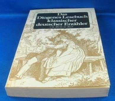 Das Diogenes Lesebuch klassischer deutscher Erzähler III (7006 048). Von Mörike bis Busch.