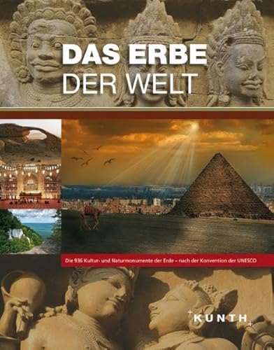 Das Erbe der Welt (KUNTH Das Erbe der Welt)