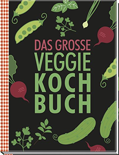 Das große Veggie-Kochbuch Das große Veggie-Kochbuch
