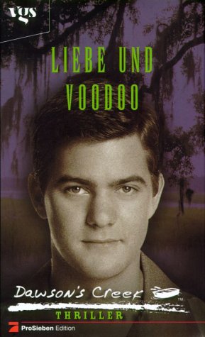 Dawson's Creek, Liebe und Voodoo Dawson's Creek, Liebe und Voodoo