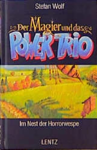Der Magier und das Power-Trio, Bd.4, Im Nest der Horrorwespe Der Magier und das Power-Trio, Bd.4, Im Nest der Horrorwespe
