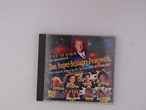 Die Hitparade - Das Super-Schlager-Feuerwerk (Das Album Zur Tournee)