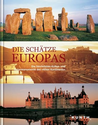 Die Schätze Europas: die herrlichsten Kultur- und Naturmonumente des Alten Kontinents Die Schätze Europas: die herrlichsten Kultur- und Naturmonumente des Alten Kontinents