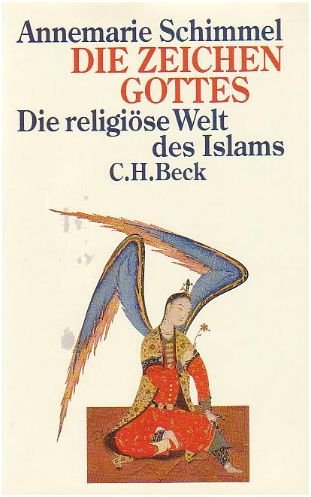 Die Zeichen Gottes : die religiöse Welt des Islam.