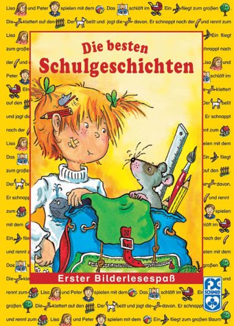 Die besten Schulgeschichten Die besten Schulgeschichten von F.X. Schmid