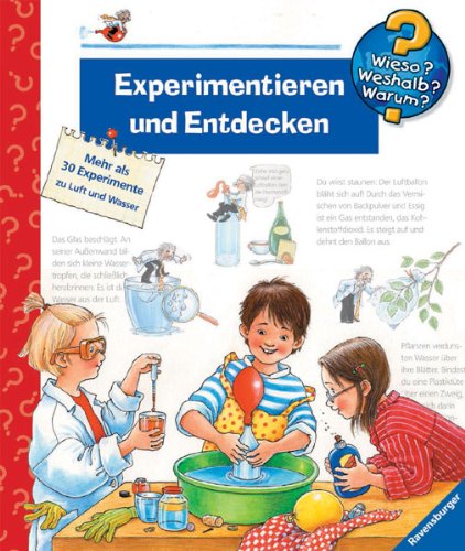 Experimentieren und Entdecken. Mehr als 30 Experimente WWW von Ravensburger von Ravensburger Buchverlag,