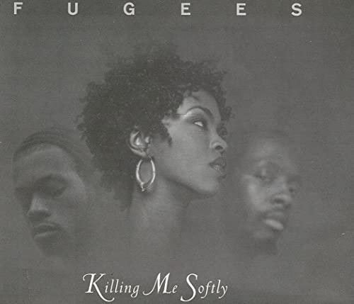 Fugees - Killing Me Softly Fugees - Killing Me Softly