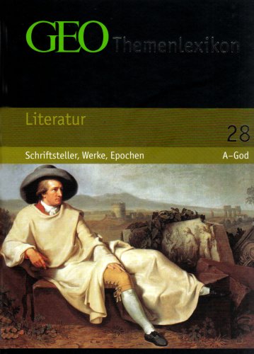 GEO Themenlexikon Band 28: Literatur - Schriftsteller, Werke, Epochen GEO Themenlexikon Band 28: Literatur - Schriftsteller, Werke, Epochen