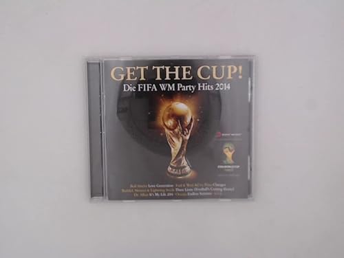 GET THE CUP Die Fifa WM Party Hits 2014