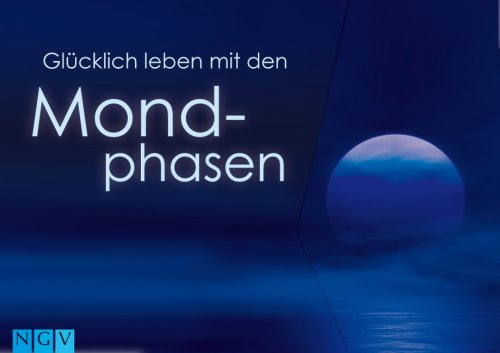 Glücklich leben mit den Mondphasen: Inkl. einem Mondkalender bis 2020 m. Mondstand u. Sternzeichen Glücklich leben mit den Mondphasen: Inkl. einem Mondkalender bis 2020 m. Mondstand u. Sternzeichen