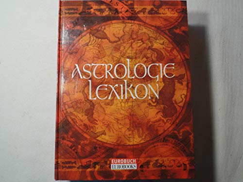 Großes Lexikon der Astrologie. Großes Lexikon der Astrologie.