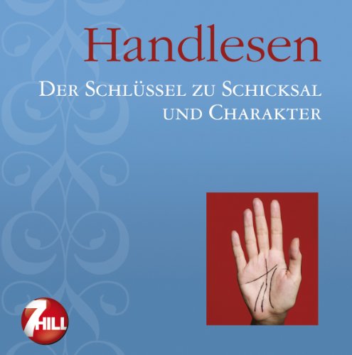 Handlesen - Der Schlüssel zu Schicksal und Charakter Handlesen - Der Schlüssel zu Schicksal und Charakter