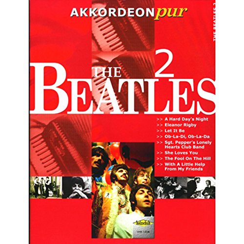 Holzschuh Verlag Beatles 2 - AKKORDEONpur Hans-Günthert Kölz, Akkordeon Holzschuh Verlag Beatles 2 - AKKORDEONpur Hans-Günthert Kölz, Akkordeon