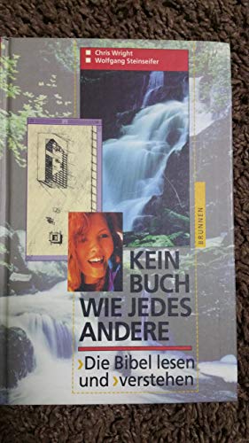 Kein Buch wie jedes andere. Die Bibel lesen und verstehen