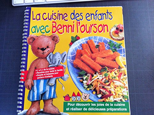 Kinderleicht kochen mit Benni Bär: Tolle Rezepte für gesunde Gerichte, die Kindern gelingen und schmecken Kinderleicht kochen mit Benni Bär: Tolle Rezepte für gesunde Gerichte, die Kindern gelingen und schmecken