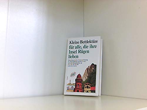 Kleine Bettlektüre für alle, die ihre Insel Rügen lieben Kleine Bettlektüre für alle, die ihre Insel Rügen lieben