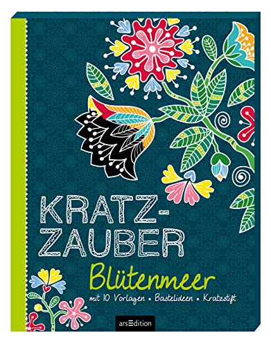 Kratzzauber Blütenmeer: mit 10 Vorlagen, Bastelideen, Kratzstift