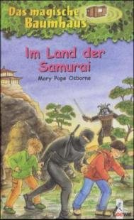 LOEWE Baumhaus Im Land der Samurai 96 Seiten, ab 8 Jahren, Band 5 von Loewe baumhaus