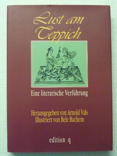 Lust am Teppich. Eine literarische Verführung