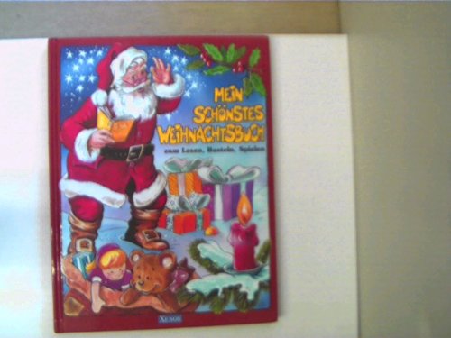 Mein schönstes Weihnachtsbuch: Zum Lesen, Basteln, Spielen Mein schönstes Weihnachtsbuch: Zum Lesen, Basteln, Spielen