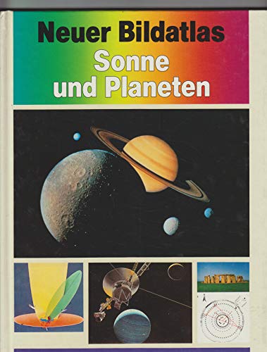 Neuer Bildatlas. Sonne und Planeten Neuer Bildatlas. Sonne und Planeten