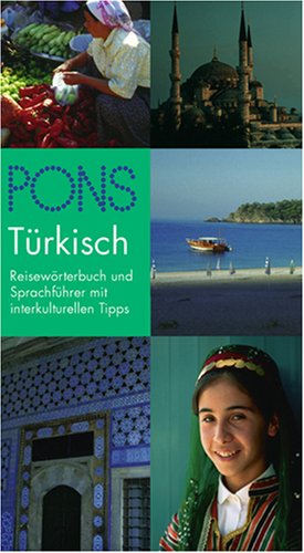 PONS Reisewörterbuch Türkisch. Reisewörterbuch und Sprachführer mit interkulturellen Tipps