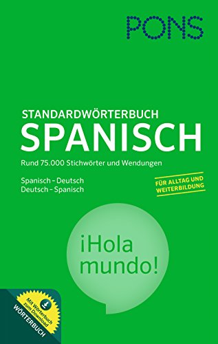 PONS Standardwörterbuch Spanisch - Deutsch / Deutsch - Spanisch: Mit 75.000 Stichwörtern & Wendungen und dem Wortschatz für das Europäische ... Mit Download-Wörterbuch PONS Standardwörterbuch Spanisch - Deutsch / Deutsch - Spanisch: Mit 75.000 Stichwörtern & Wendungen und dem Wortschatz für das Europäische ... Mit Download-Wörterbuch