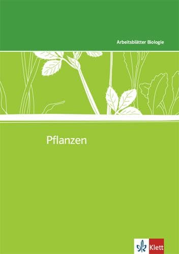 Pflanzen: Kopiervorlagen mit CD-ROM Klassen 5-10 (Arbeitsblätter Biologie)