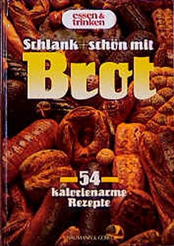 Schlank & Schön mit Brot Schlank & Schön mit Brot