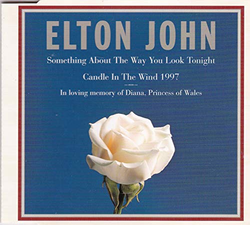 Something About The Way You Look Tonight / Candle In The Wind 1997 Something About The Way You Look Tonight / Candle In The Wind 1997