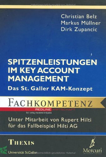 Spitzenleistungen im Key Account Management. Das St. Galler KAM-Konzept
