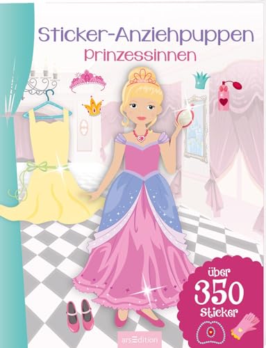 Sticker-Anziehpuppen – Prinzessinnen: Über 350 Sticker | Coole Styles für Modefans ab 5 Jahren