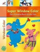 Super Window Color: Das ultimative Buch für alle Fans