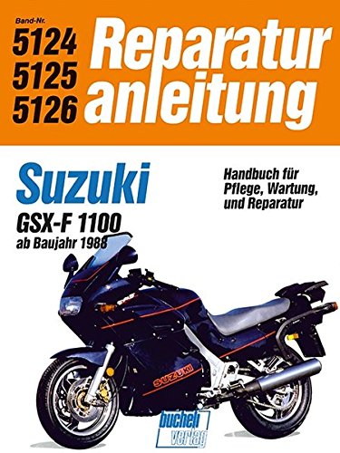 Suzuki GSX 1100 FL: ab Baujahr 1988 // Reprint der 5. Auflage 1991 (Reparaturanleitungen)