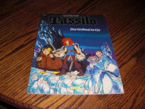Tassilo, Bd.2, Das Grabmal im Eis Tassilo, Bd.2, Das Grabmal im Eis