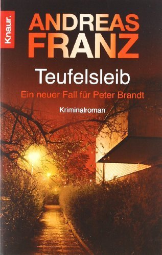 Teufelsleib: Ein neuer Fall für Peter Brandt. Kriminalroman (Knaur TB) von Andreas Franz Ausgabe (2010)