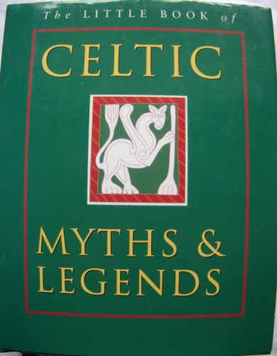 The Little Book of Celtic Myths The Little Book of Celtic Myths