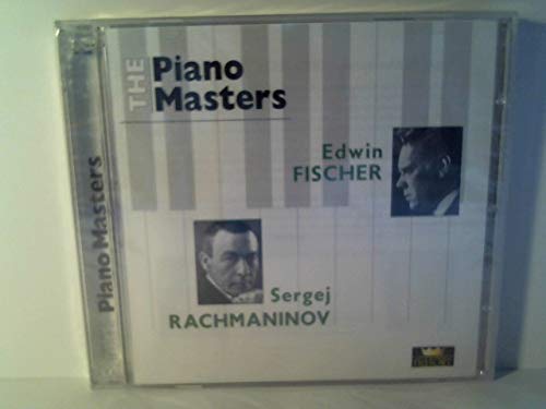 The Piano Masters: Sergei Rachmaninov / Edwin Fischer The Piano Masters: Sergei Rachmaninov / Edwin Fischer