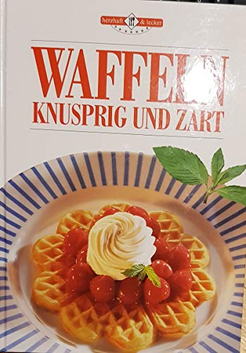 Waffeln, knusprig und zart Waffeln, knusprig und zart