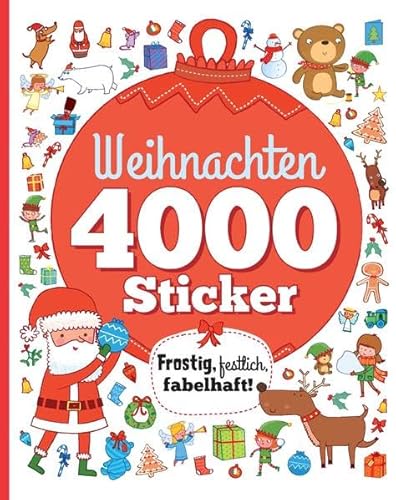 Weihnachten 4000 Sticker: Frostig, festlich, fabelhaft!